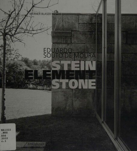 Eduardo Souto de Moura: Stein Element Stone