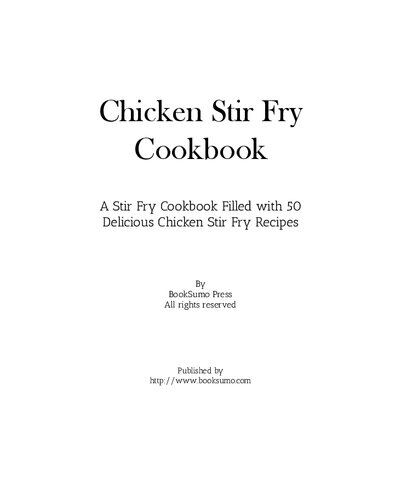 Chicken Stir Fry Cookbook: A Wok Book Filled with Delicious Cast Iron Skillet Recipes