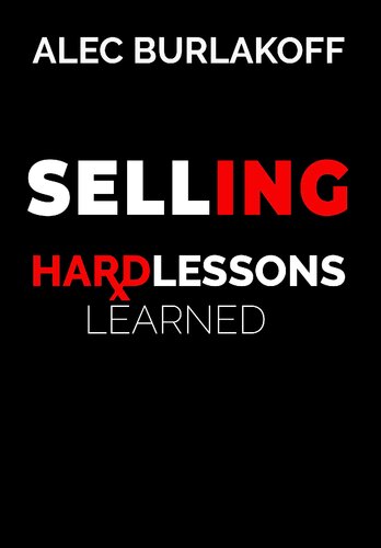 selling: hard lessons learned