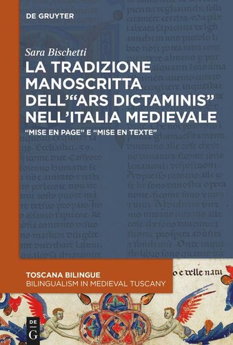 La tradizione manoscritta dell’“ars dictaminis” nell’Italia medievale: “Mise en page” e “mise en texte”