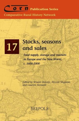 Stocks, Seasons and Sales: Food Supply, Storage and Markets in Europe and the New World, c. 1600-2000