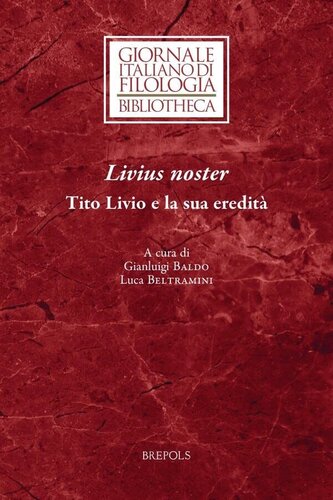 Livius noster: Tito Livio e la sua eredità