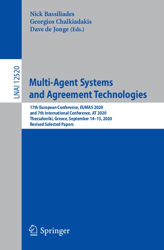 Multi-Agent Systems and Agreement Technologies: 17th European Conference, EUMAS 2020 and 7th International Conference, AT 2020 Thessaloniki, Greece, September 14–15, 2020 Revised Selected Papers