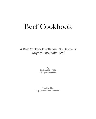 Beef Cookbook: Easy Meat Recipes for Delicious Ways to Cook Beef