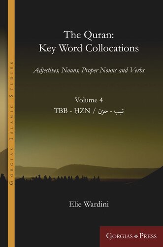 The Quran: Key Word Collocations, vol. 4: Adjectives, Nouns, Proper Nouns and Verbs