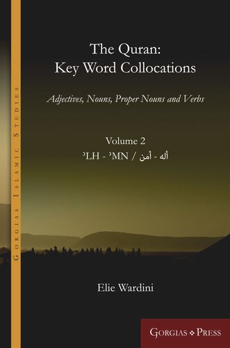 The Quran: Key Word Collocations, vol. 2: Adjectives, Nouns, Proper Nouns and Verbs