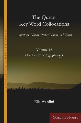 The Quran: Key Word Collocations, vol. 12: Adjectives, Nouns, Proper Nouns and Verbs