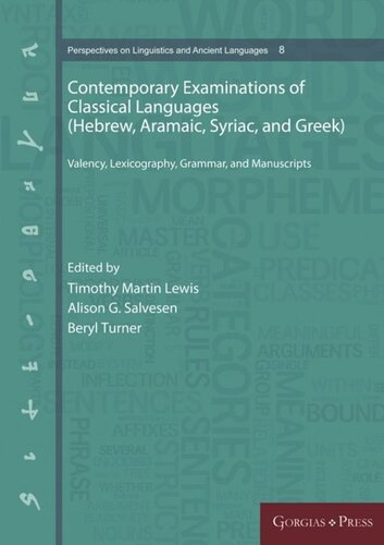 Contemporary Examinations of Classical Languages (Hebrew, Aramaic, Syriac, and Greek): Valency, Lexicography, Grammar, and Manuscripts