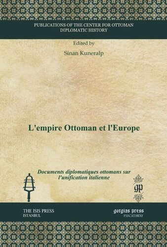 L'empire Ottoman et l'Europe: Documents diplomatiques ottomans sur l'unification italienne