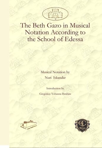 The Beth Gazo in Musical Notation: According to the School of Edessa