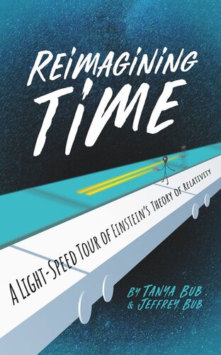 Reimagining Time: A Light-Speed Tour of Einstein's Theory of Relativity