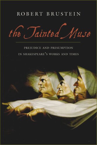 The Tainted Muse: Prejudice and Presumption in Shakespeare and his Time