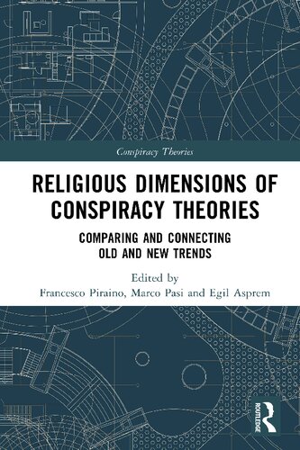 Religious Dimensions of Conspiracy Theories: Comparing and Connecting Old and New Trends