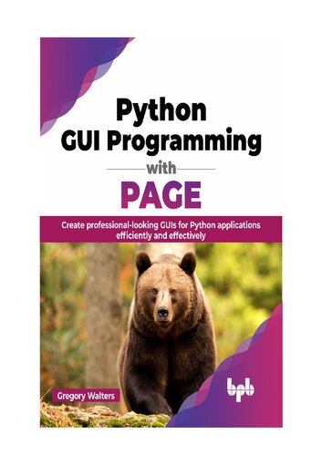 Python GUI Programming with PAGE: Create professional-looking GUIs for Python applications efficiently and effectively