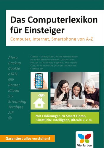 Das Computerlexikon für Einsteiger: Computer, Internet, Smartphone von A-Z