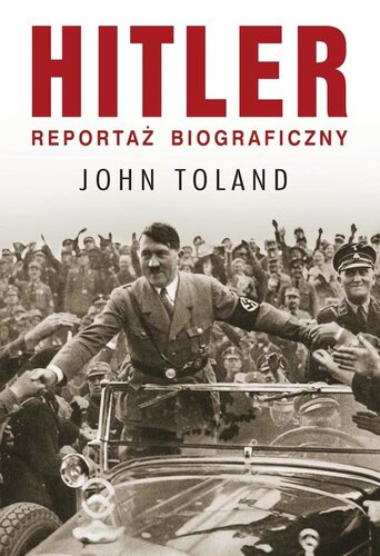 Hitler. Reportaż biograficzny