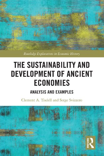 The Sustainability and Development of Ancient Economies: Analysis and Examples (Routledge Explorations in Economic History)