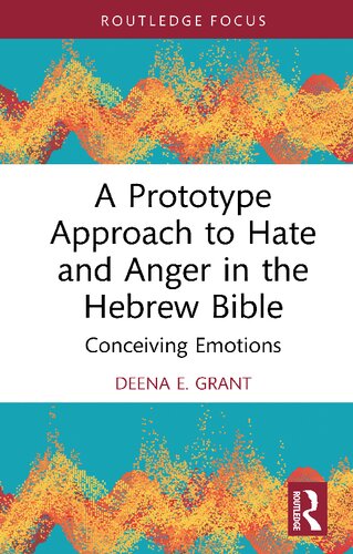 A Prototype Approach to Hate and Anger in the Hebrew Bible: Conceiving Emotions