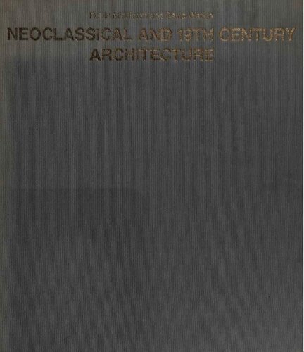 Neoclassical and 19th Century Architecture (History of World Architecture)