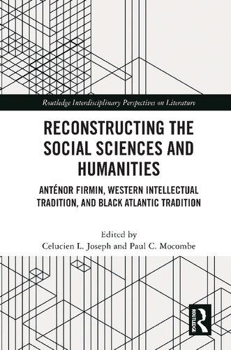 Reconstructing the Social Sciences and Humanities: Antenor Firmin, Western Intellectual Tradition, and Black Atlantic Tradition