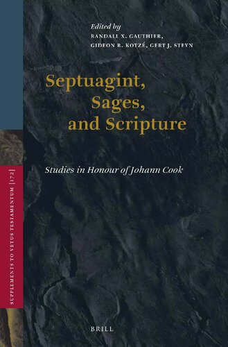 Septuagint, Sages, and Scripture: Studies in Honour of Johann Cook