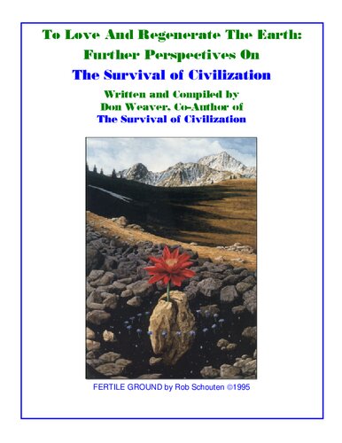 To love and regenerate the earth : Further perspectives on the survival of civilization