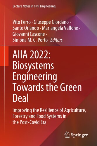 AIIA 2022: Biosystems Engineering Towards the Green Deal: Improving the Resilience of Agriculture, Forestry and Food Systems in the Post-Covid Era