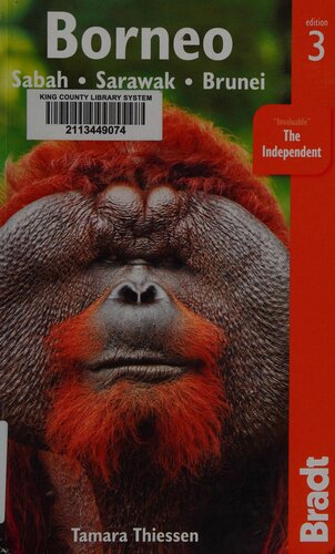 Borneo: Sabah, Sarawak, Brunei: The Bradt Travel Guide