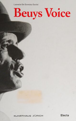 Beuys Voice. Catalogo della mostra (Zurigo, 13 maggio-14 agosto 2011)