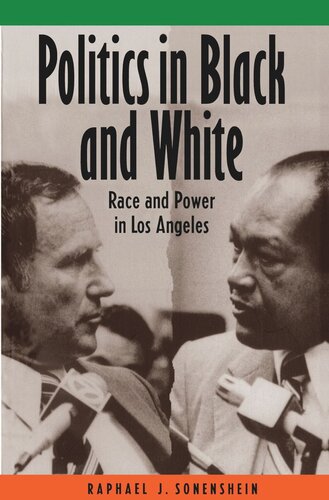 Politics in Black and White: Race and Power in Los Angeles