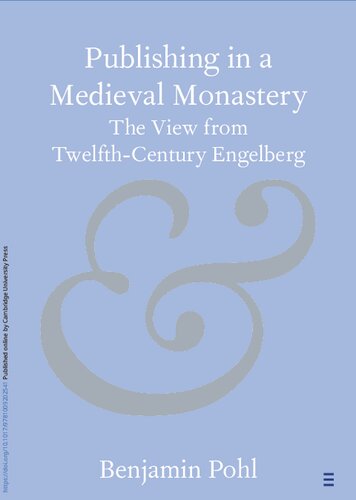 Publishing in a Medieval Monastery: The View from Twelfth-Century Engelberg