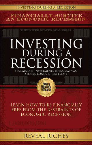 Investing During A Recession: Bear Market Investments for Recession Proof Business; Ideas, Savings, Stocks, Bonds & Real Estate, For Financial Freedom ... only Investment Guide You'll Ever Need 2023