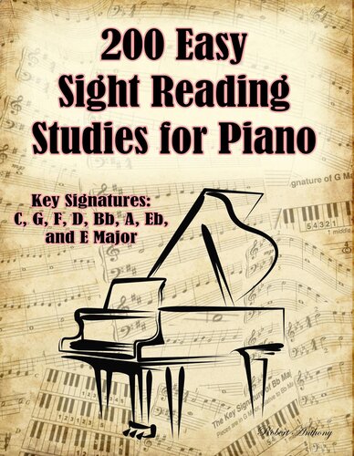 200 Easy Sight Reading Studies for Piano: Key Signatures of C, G, F, D, Bb, A, Eb, and E Major