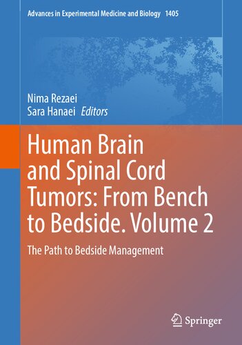 Human Brain and Spinal Cord Tumors: From Bench to Bedside. Volume 2: The Path to Bedside Management (Advances in Experimental Medicine and Biology, 1405)