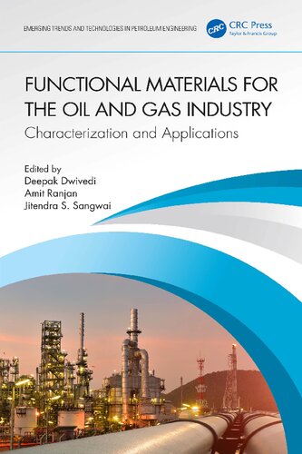 Functional Materials for the Oil and Gas Industry: Characterization and Applications (Emerging Trends and Technologies in Petroleum Engineering)