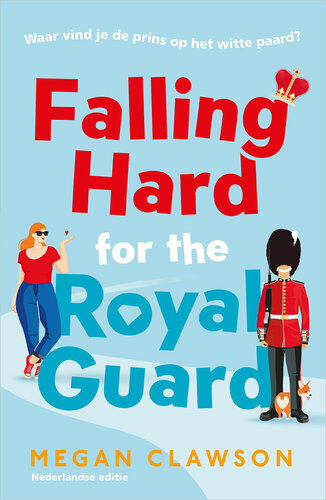 Falling hard for the royal guard(NL)