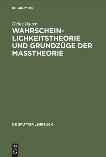 Wahrscheinlichkeitstheorie und Grundzüge der Maßtheorie