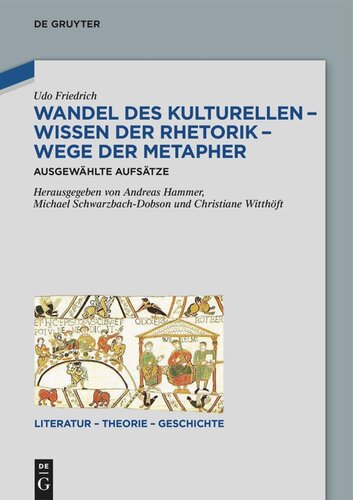 Wandel des Kulturellen – Wissen der Rhetorik – Wege der Metapher: Ausgewählte Aufsätze