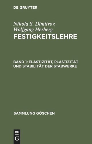 Festigkeitslehre: Band 1 Elastizität, Plastizität und Stabilität der Stabwerke