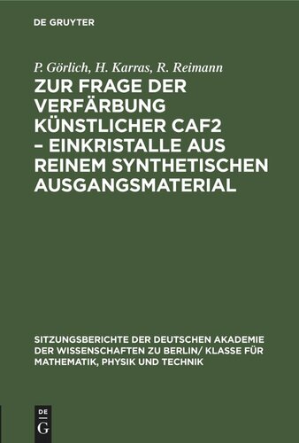 Zur Frage der Verfärbung künstlicher CaF2 – Einkristalle aus reinem synthetischen Ausgangsmaterial