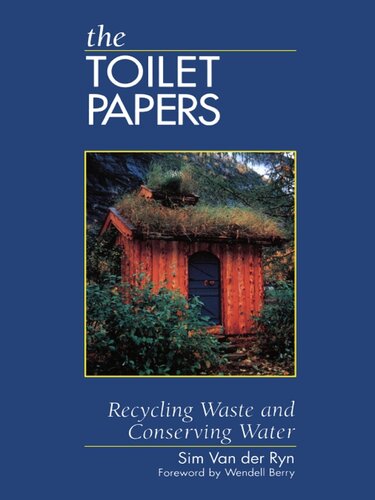 The Toilet Papers: Recycling Waste and Conserving Water