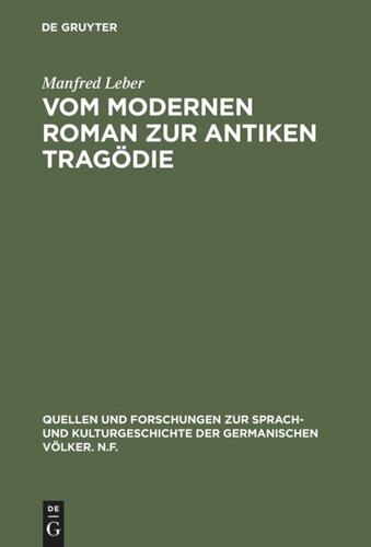 Vom modernen Roman zur antiken Tragödie: Interpretation von Max Frischs „Homo Faber“