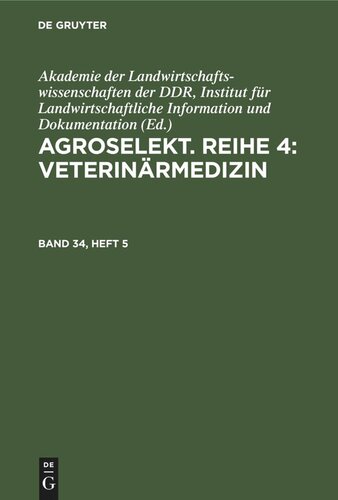 Agroselekt. Reihe 4: Veterinärmedizin: Band 34, Heft 5