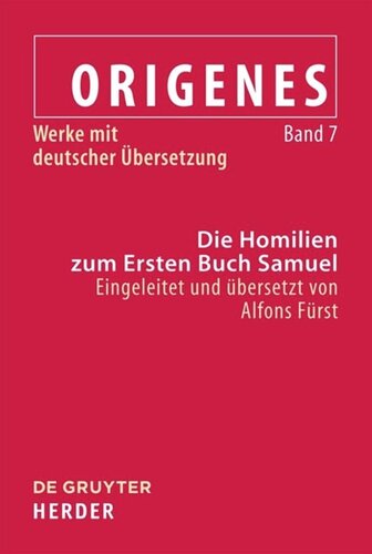 Werke mit deutscher Übersetzung: Band 7 Die Homilien zum Ersten Buch Samuel