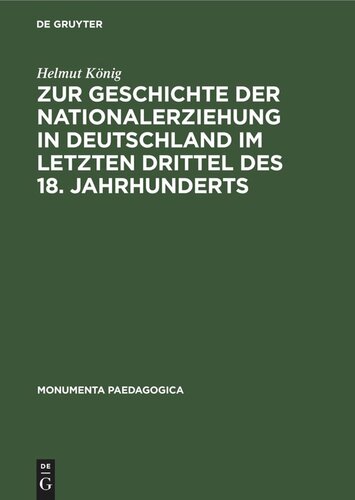 Zur Geschichte der Nationalerziehung in Deutschland im letzten Drittel des 18. Jahrhunderts