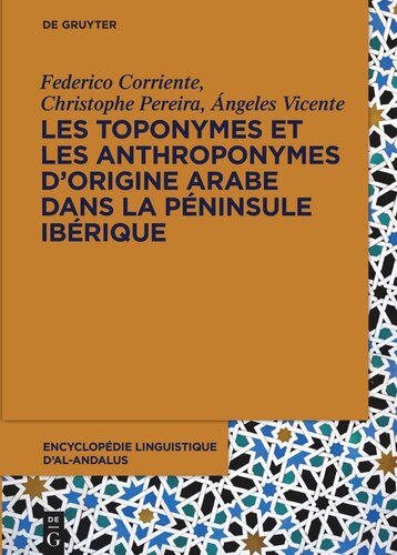 Encyclopédie linguistique d’Al-Andalus: Volume 5 Les toponymes et les anthroponymes d’origine arabe dans la Péninsule Ibérique