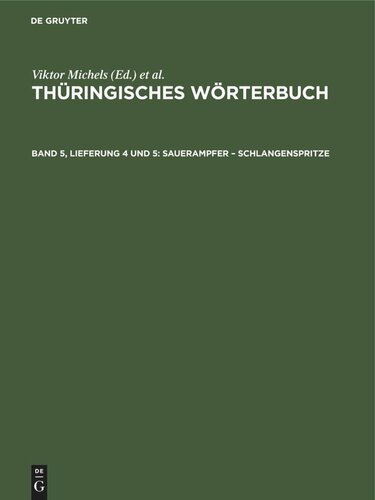 Thüringisches Wörterbuch: Band 5, Lieferung 4 und 5 Sauerampfer – Schlangenspritze