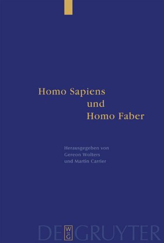 Homo Sapiens und Homo Faber: Epistemische und technische Rationalität in Antike und Gegenwart. Festschrift für Jürgen Mittelstraß