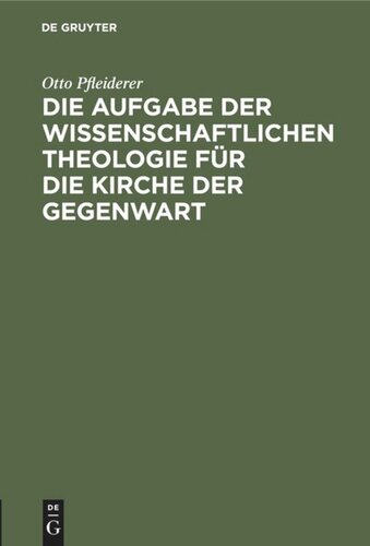 Die Aufgabe der wissenschaftlichen Theologie für die Kirche der Gegenwart: Populärer Vortrag