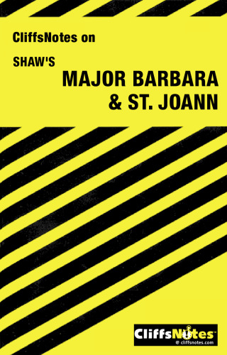 Cliffsnotes Major Barbara & St. Joan